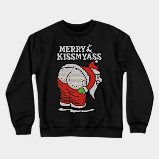 Merry Kissmyass - Ugly Christmas Sweater Crewneck Sweatshirt